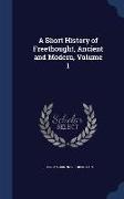 A Short History of Freethought, Ancient and Modern, Volume 1