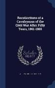 Recollections of a Cavalryman of the Civil War After Fifty Years, 1861-1865