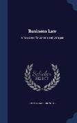 Business Law: A Text-Book for Schools and Colleges