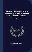 Pocket Encyclopedia, or a Dictionary of Arts, Sciences and Polite Literature, Volume 2