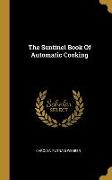 The Sentinel Book Of Automatic Cooking