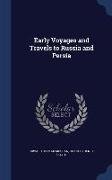 Early Voyages and Travels to Russia and Persia