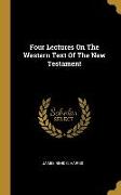 Four Lectures On The Western Text Of The New Testament