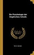 Die Psychologie der Hegelschen Schule