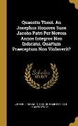 Quaestio Theol. An Josephus Honores Suos Jacobo Patri Per Novem Annos Integros Non Indicans, Quartum Praeceptum Non Violaverit?