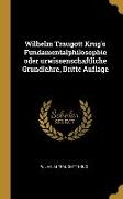 Wilhelm Traugott Krug's Fundamentalphilosophie oder urwissenschaftliche Grundlehre, Dritte Auflage