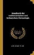 Handbuch der mathematischen und technischen Chronologie