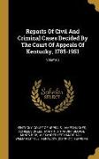 Reports Of Civil And Criminal Cases Decided By The Court Of Appeals Of Kentucky, 1785-1951, Volume 5