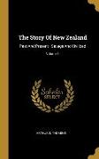 The Story Of New Zealand: Past And Present - Savage And Civilized, Volume 1