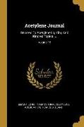 Acetylene Journal: Devoted To Acetylene Lighting And Kindred Topics ..., Volume 15