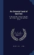 An Oriental Land of the Free: Or, Life and Mission Work Among the Laos of Siam, Burma, China and Indo-China