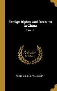 Foreign Rights And Interests In China, Volume 1