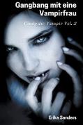 Gangbang mit eine Vampirfrau. Cindy die Vampir Vol. 2