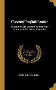 Classical English Reader: Selections From Standard Authors With Explanatory And Critical Foot-notes