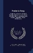 Praise in Song: A Collection of Hymns and Sacred Melodies, Adapted for Use by Sunday Schools, Endeavor Societies, Epworth Leagues, Eva