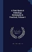 A Text-Book of Pathology Systematic & Practical, Volume 1