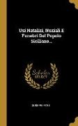 Usi Natalizi, Nuziali E Funebri Del Popolo Siciliano