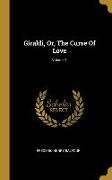 Giraldi, Or, The Curse Of Love, Volume 1