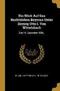 Ein Blick Auf Das Rechtsleben Bayerns Unter Herzog Otto I. Von Wittelsbach: Zum 16. September 1880
