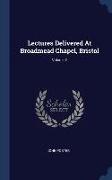 Lectures Delivered At Broadmead Chapel, Bristol, Volume 2