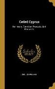 Ceded Cyprus: Its History, Condition, Products, And Prospects