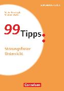 99 Tipps, Praxis-Ratgeber Schule für die Sekundarstufe I und II, Störungsfreier Unterricht, Buch