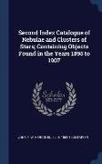 Second Index Catalogue of Nebulae and Clusters of Stars, Containing Objects Found in the Years 1895 to 1907