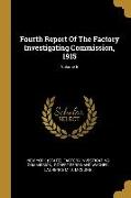 Fourth Report Of The Factory Investigating Commission, 1915, Volume 5