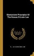 Elementary Principles Of The Roman Private Law