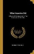 What America Did: A Record Of Achievement In The Prosecution Of The War