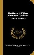 The Works Of William Makepeace Thackeray: The History Of Pendennis