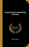 Georg Forster's sämmtliche Schriften