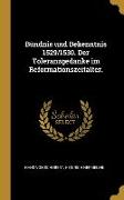 Bündnis und Bekenntnis 1529/1530. Der Toleranzgedanke im Reformationszeitalter