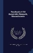 Handbook of Old Burial Hill, Plymouth, Massachusetts