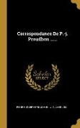 Correspondance De P.-j. Proudhon