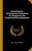 Chronologisch-systematische Sammlung der Berggesetze der Österreichischen Monarchie