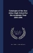 Catalogue of the Ann Arbor High School for the Academic Year 1895-1896