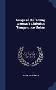Songs of the Young Woman's Christian Temperance Union