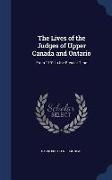 The Lives of the Judges of Upper Canada and Ontario: From 1791 to the Present Time