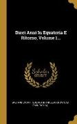 Dieci Anni In Equatoria E Ritorno, Volume 1