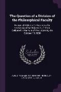 The Question of a Division of the Philosophical Faculty: Inaugural Address on Assuming the Rectorship of the University of Berlin, Delivered in the Au