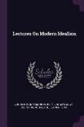 Lectures on Modern Idealism