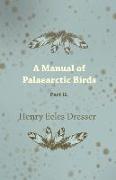 A Manual of Palaearctic Birds - Part II