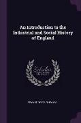 An Introduction to the Industrial and Social History of England