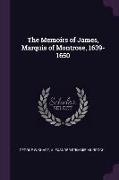 The Memoirs of James, Marquis of Montrose, 1639-1650