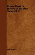 Bishop Burnet's History of His Own Time, Vol. V