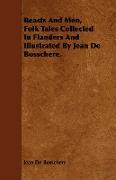 Beasts and Men, Folk Tales Collected in Flanders and Illustrated by Jean de Bosschere