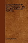 Caruso's Method of Voice Production - The Scientific Culture of the Voice