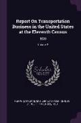 Report on Transportation Business in the United States at the Eleventh Census: 1890, Volume 2