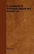 A Handbook of Petroleum Asphalt and Natural Gas